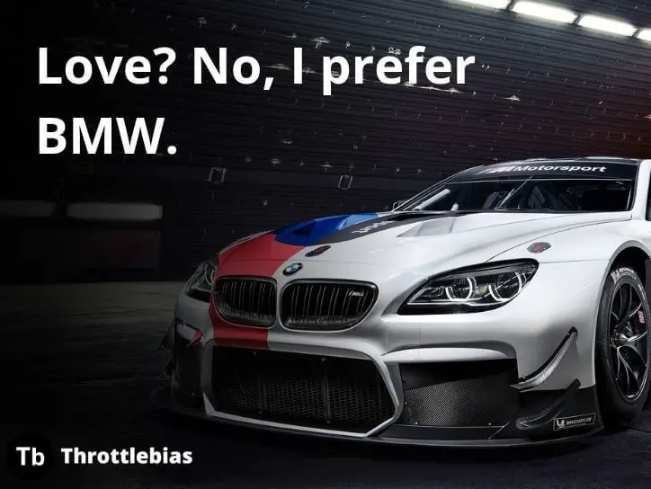 Love No, I prefer BMW - Car Quotes
