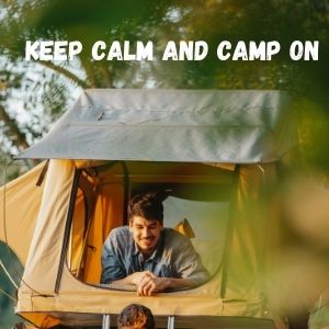 Keep calm and camp on