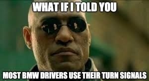 BMW Turn Signal Meme