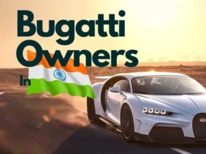 Bugatti Owners In India